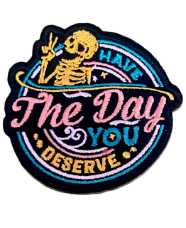 DAY YOU DESERVE