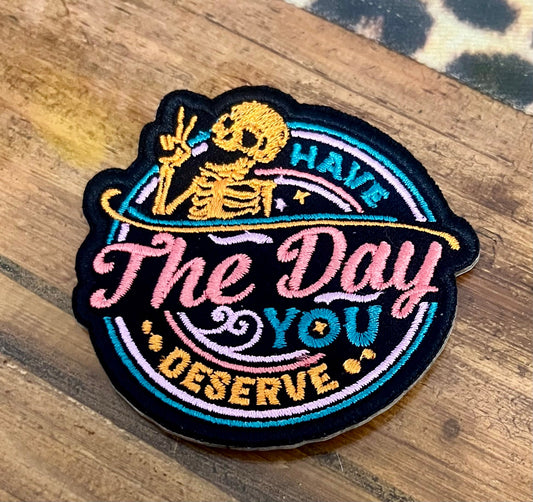 HAVE THE DAY... PATCH